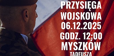 Uroczysta Przysięga Wojskowa w Myszkowie – wielkie wydarzenie już 6 grudnia 2025 r-60741