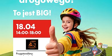 BIG Myszków zaprasza na edukacyjne miasteczko ruchu drogowego dla dzieci