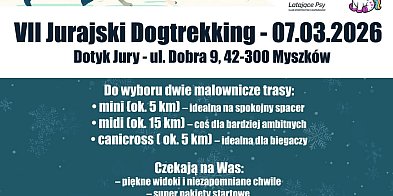 VII Jurajski Dogtrekking już wkrótce w Myszkowie