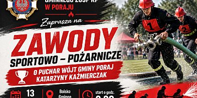 Zawody Sportowo-Pożarnicze o Puchar Wójt Gminy Poraj