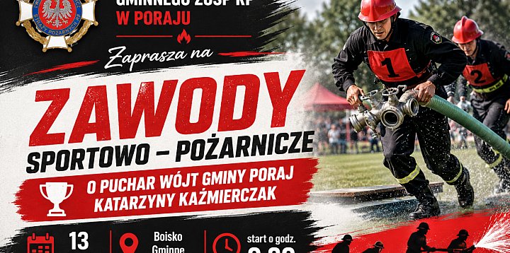 Zawody Sportowo-Pożarnicze o Puchar Wójt Gminy Poraj