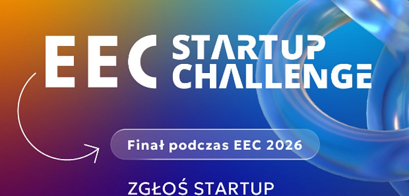 Ostatni tydzień naboru do EEC Startup Challenge. 16 startupów zaprezentuje się pod