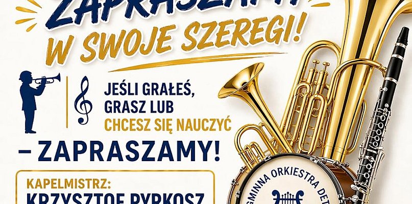 Dołącz do Gminnej Orkiestry Dętej w Koziegłowach