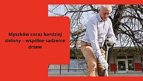 Myszków coraz bardziej zielony – wspólne sadzenie 