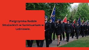 Pielgrzymka Rodzin Sttażackich w Sanktuarium w Leś