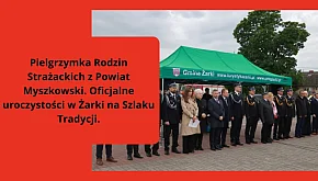 Pielgrzymka Rodzin Strażackich z Powiatu Myszkowsk