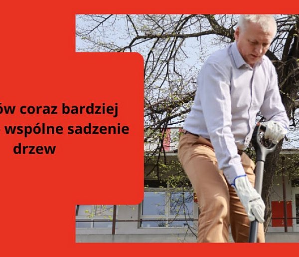 Myszków coraz bardziej zielony – wspólne sadzenie drzew