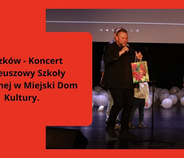 Myszków - Koncert Jubileuszowy Szkoły Muzycznej w Miejski Dom Kultury.